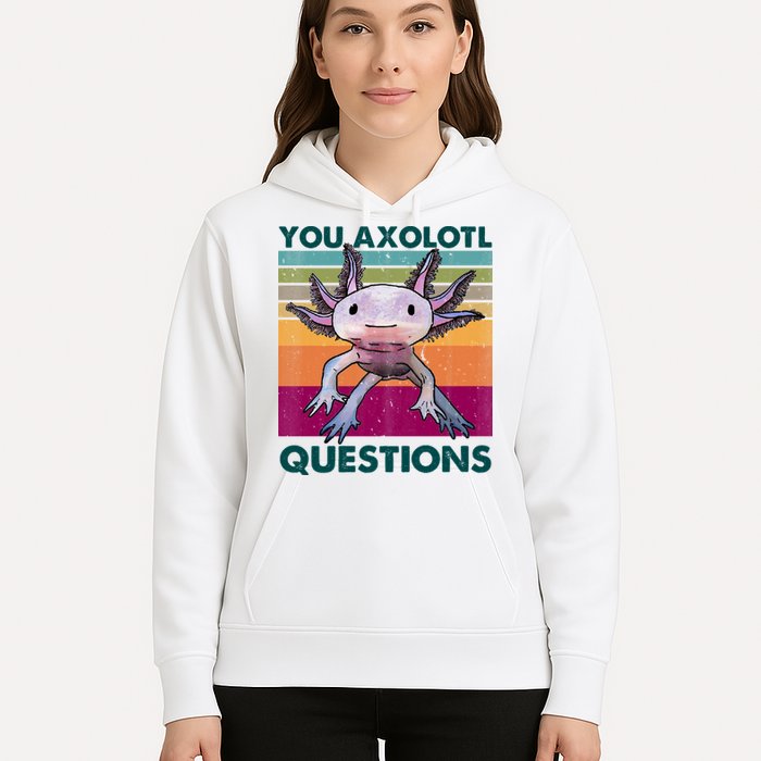 Retro 90s Axolotl Funny You Axolotl Questions Hoodie