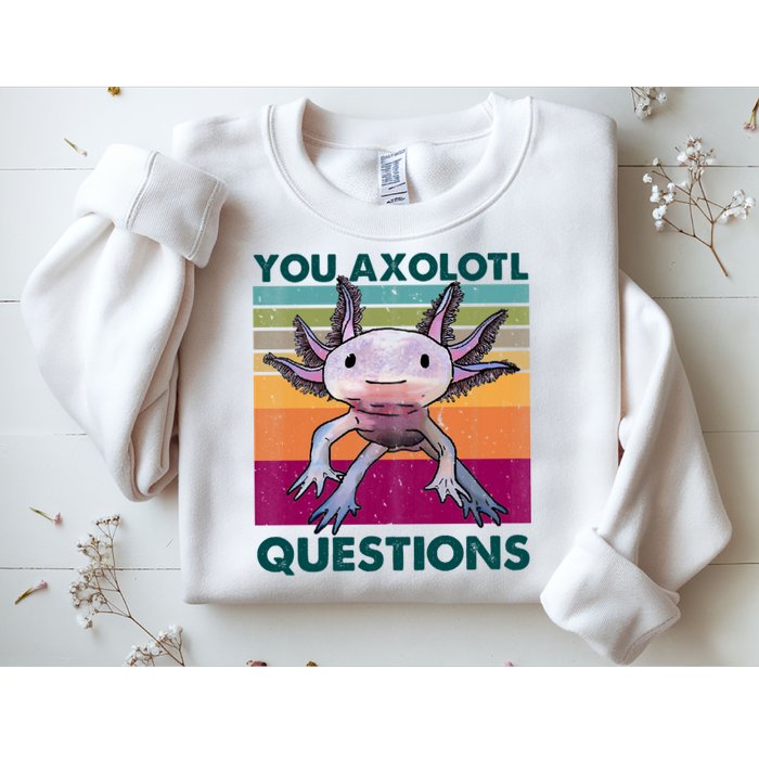 Retro 90s Axolotl Funny You Axolotl Questions Sweatshirt