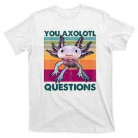 Retro 90s Axolotl Funny You Axolotl Questions T-Shirt