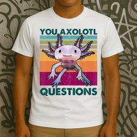 Retro 90s Axolotl Funny You Axolotl Questions T-Shirt