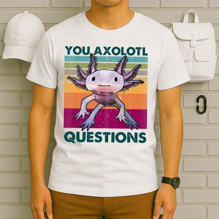 Retro 90s Axolotl Funny You Axolotl Questions T-Shirt