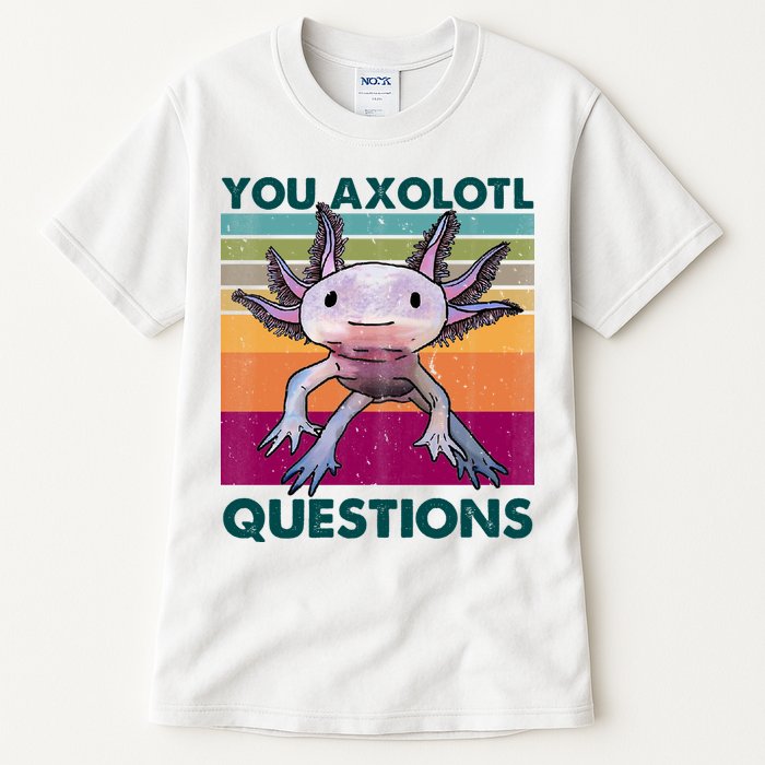 Retro 90s Axolotl Funny You Axolotl Questions Tall T-Shirt