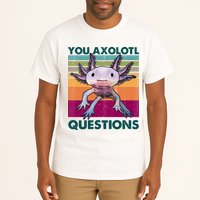 Retro 90s Axolotl Funny You Axolotl Questions Tall T-Shirt