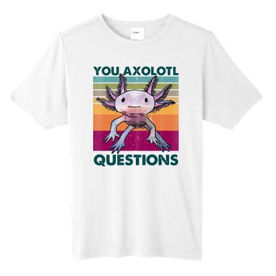 Retro 90s Axolotl Funny You Axolotl Questions Tall Fusion ChromaSoft Performance T-Shirt