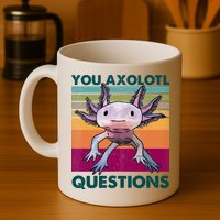 Retro 90s Axolotl Funny You Axolotl Questions Mug