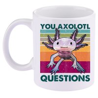 Retro 90s Axolotl Funny You Axolotl Questions 11oz C Handle Ceramic Mug