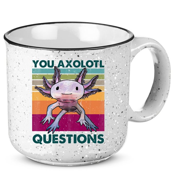 Retro 90s Axolotl Funny You Axolotl Questions 15oz Campfire Ceramic Mug
