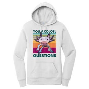 Retro 90s Axolotl Funny You Axolotl Questions Women's Pullover Hoodie