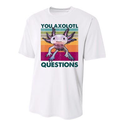 Retro 90s Axolotl Funny You Axolotl Questions Performance Sprint T-Shirt