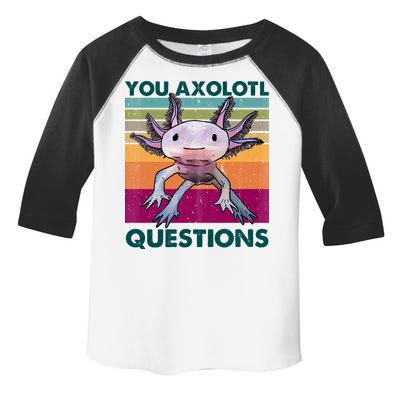 Retro 90s Axolotl Funny You Axolotl Questions Toddler Fine Jersey T-Shirt