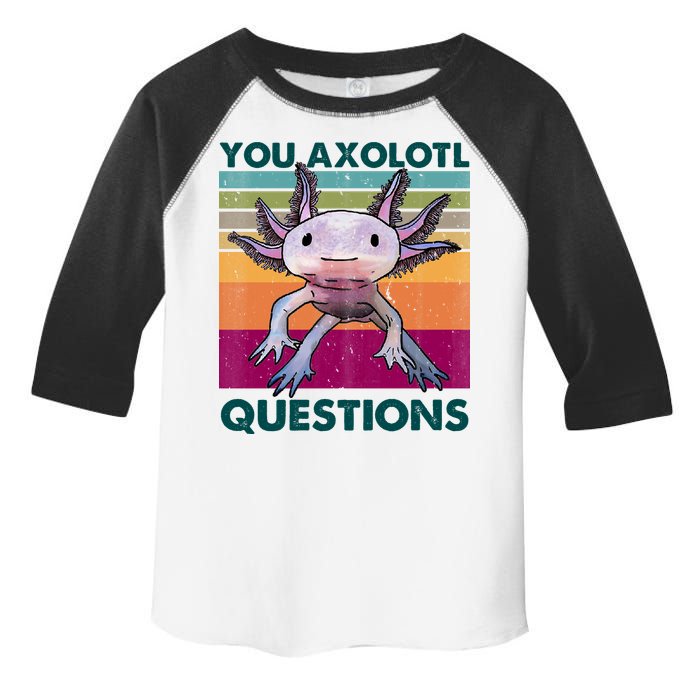 Retro 90s Axolotl Funny You Axolotl Questions Toddler Fine Jersey T-Shirt