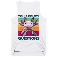 Retro 90s Axolotl Funny You Axolotl Questions Tank Top