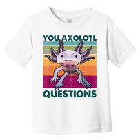 Retro 90s Axolotl Funny You Axolotl Questions Toddler T-Shirt
