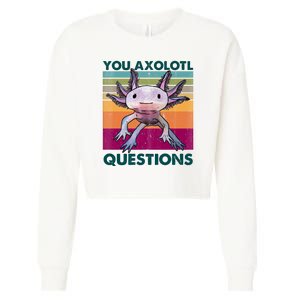 Retro 90s Axolotl Funny You Axolotl Questions Cropped Pullover Crew