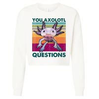 Retro 90s Axolotl Funny You Axolotl Questions Cropped Pullover Crew