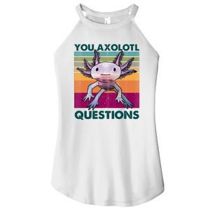 Retro 90s Axolotl Funny You Axolotl Questions Women's Perfect Tri Rocker Tank