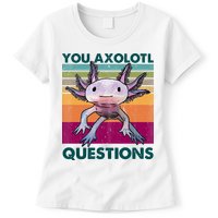 Retro 90s Axolotl Funny You Axolotl Questions Womens T-Shirt