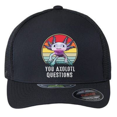 Retro 90s Axolotl Shirt Funny You Axolotl Questions  Flexfit Unipanel Trucker Cap