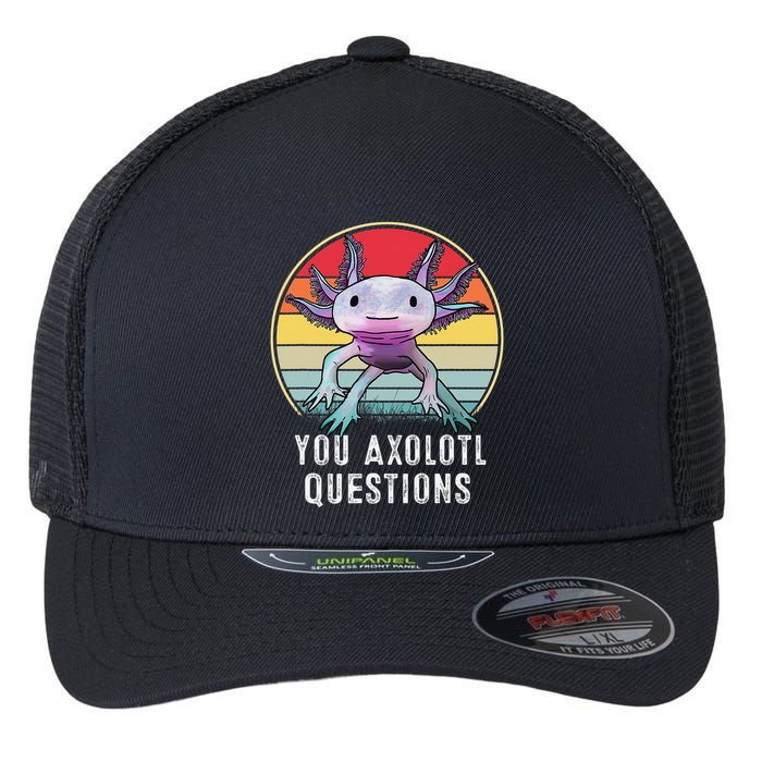 Retro 90s Axolotl Shirt Funny You Axolotl Questions  Flexfit Unipanel Trucker Cap
