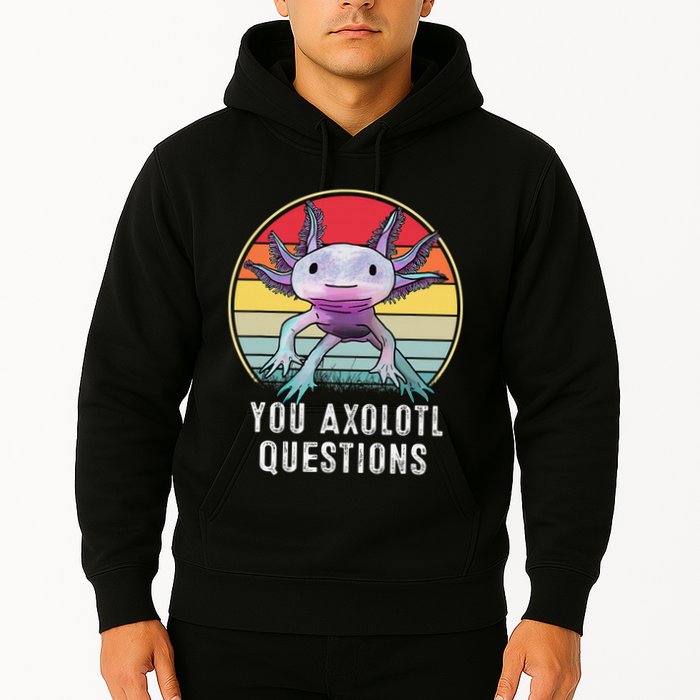 Retro 90s Axolotl Shirt Funny You Axolotl Questions  Hoodie