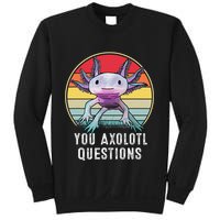 Retro 90s Axolotl Shirt Funny You Axolotl Questions  Sweatshirt
