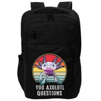 Retro 90s Axolotl Shirt Funny You Axolotl Questions  Impact Tech Backpack