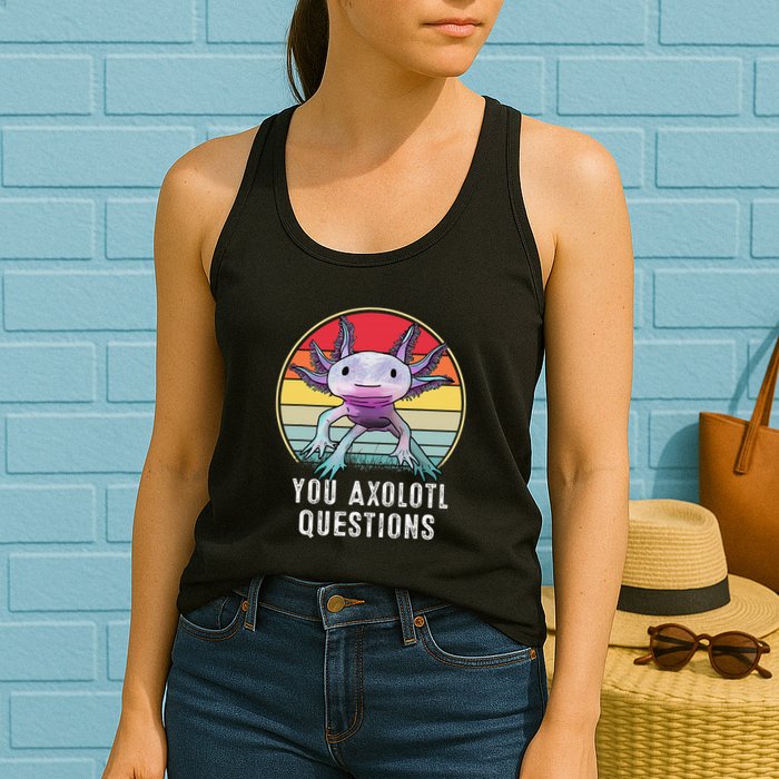 Retro 90s Axolotl Shirt Funny You Axolotl Questions  Womens Tank Top