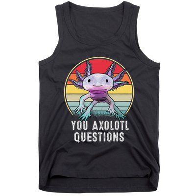 Retro 90s Axolotl Shirt Funny You Axolotl Questions  Tank Top