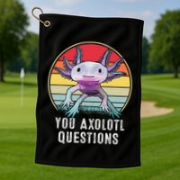 Retro 90s Axolotl Shirt Funny You Axolotl Questions  Golf Towel