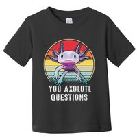 Retro 90s Axolotl Shirt Funny You Axolotl Questions  Toddler T-Shirt