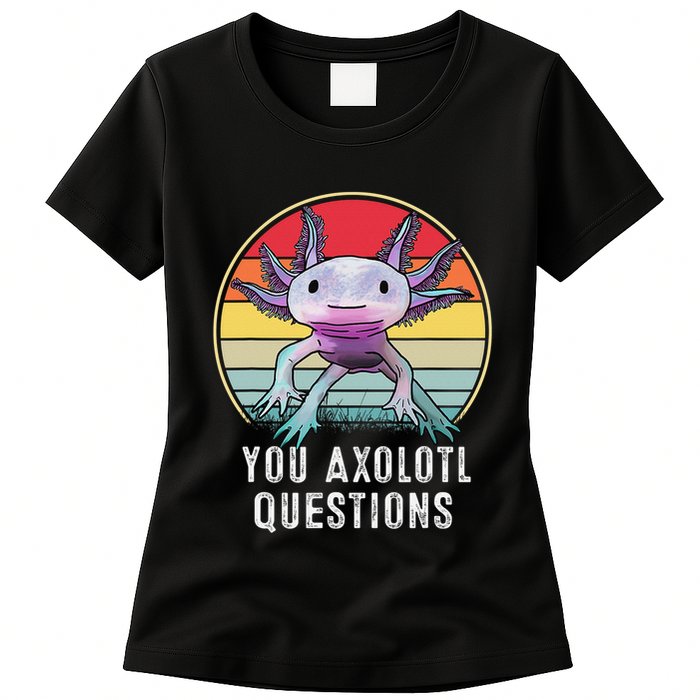 Retro 90s Axolotl Shirt Funny You Axolotl Questions  Womens T-Shirt