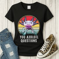 Retro 90s Axolotl Shirt Funny You Axolotl Questions  Womens T-Shirt