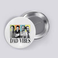 Retro 90’S Dad Vibes Button