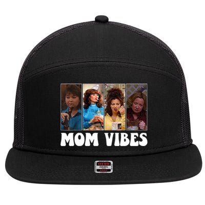 Retro 90’S Mom Vibes Funny Mom Life MotherS Day 2024 7 Panel Mesh Trucker Snapback Hat