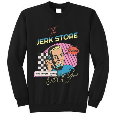 Retro 90s Sitcom The Jerk Store Called Tv Episode Sweatshirt