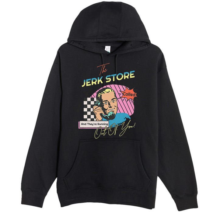 Retro 90s Sitcom The Jerk Store Called Tv Episode Premium Pullover Hoodie
