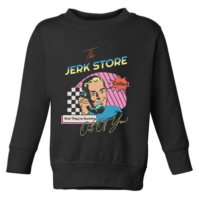 Retro 90s Sitcom The Jerk Store Called Tv Episode Toddler Sweatshirt
