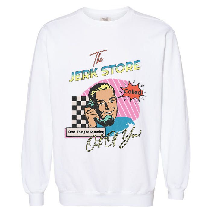 Retro 90s Sitcom The Jerk Store Called Tv Episode Garment-Dyed Sweatshirt