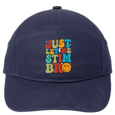 Raise Autism Awareness Just Let Me Stim Bro Autistic Support 7-Panel Snapback Hat