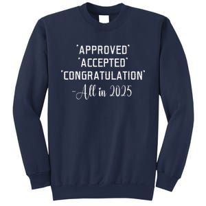 Retro Approved Accepted Congratulation All In 2025 Funny Sweatshirt