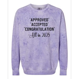 Retro Approved Accepted Congratulation All In 2025 Funny Colorblast Crewneck Sweatshirt