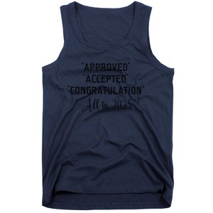 Retro Approved Accepted Congratulation All In 2025 Funny Tank Top