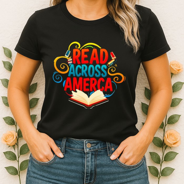 Reads Across America Reading Teacher Books Reader Womens T-Shirt