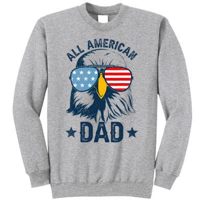 Retro All American Dad 4th Of July Daddy Eagle Usa Tall Sweatshirt