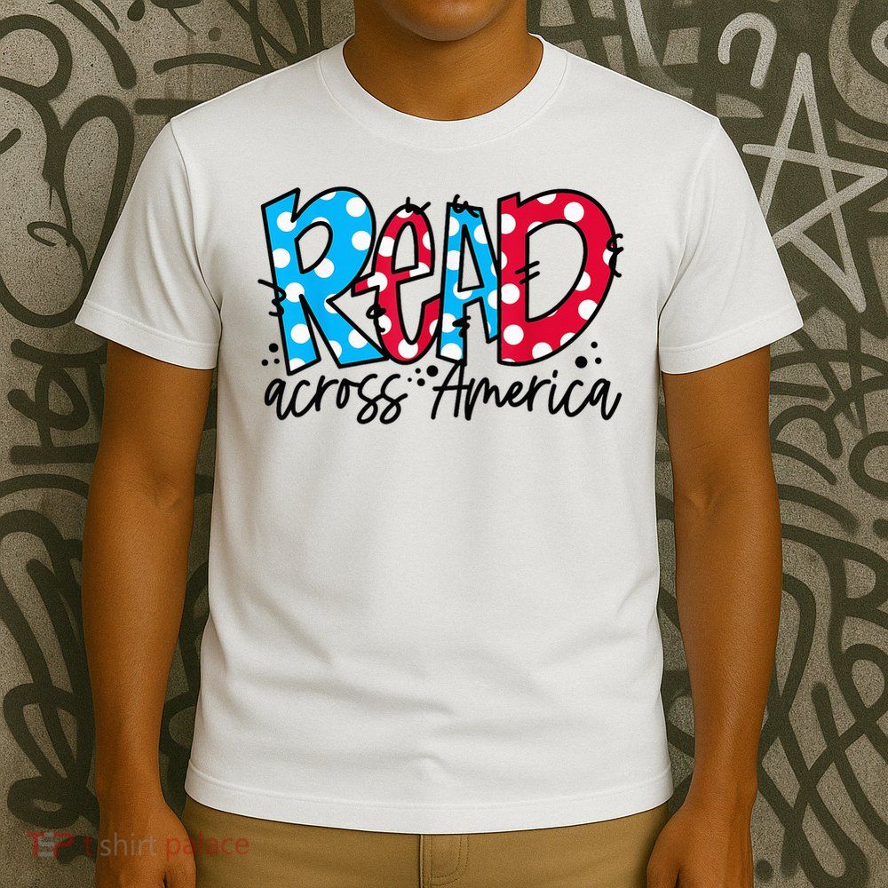 Reader Across America Funny Teacher Quote T-Shirt