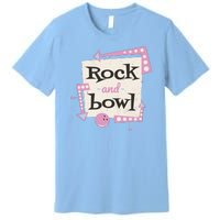 Rock And Bowl Premium T-Shirt