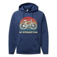 Riding a Bike Is My Retirement Plan Vintage Bicycle Rider Performance Fleece Hoodie