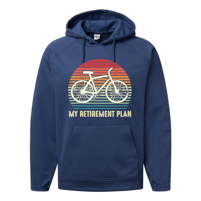 Riding a Bike Is My Retirement Plan Vintage Bicycle Rider Performance Fleece Hoodie