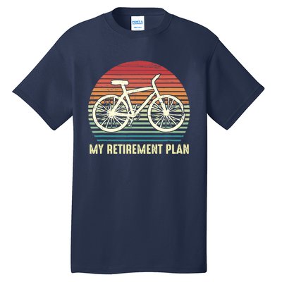 Riding a Bike Is My Retirement Plan Vintage Bicycle Rider Tall T-Shirt