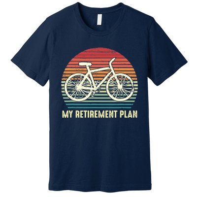 Riding a Bike Is My Retirement Plan Vintage Bicycle Rider Premium T-Shirt